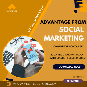 Read more about the article 100% Free to download video training course with master resell rights “Advantage of Social Marketing” is going to give you an easy-to-start business idea and you will turn your passion into profits