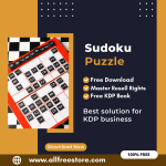 Maximize Your Earnings with Amazon KDP: A Step-by-Step Guide to Publishing a Sudoku Puzzle Book with 100% Free to Download With Master Resell Rights